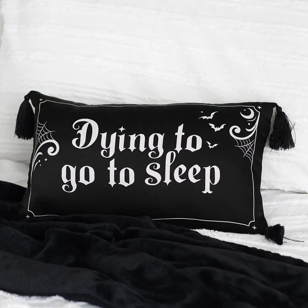 "Dying to Go to Sleep" Kussen