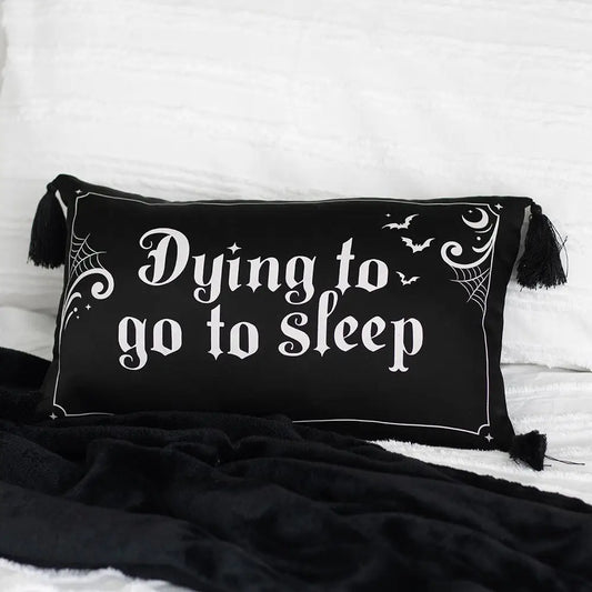 "Dying to Go to Sleep" Kussen