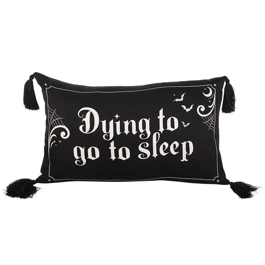 "Dying to Go to Sleep" Kussen